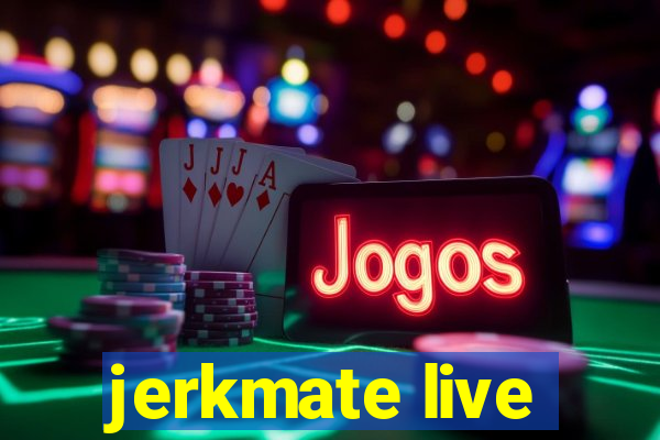 jerkmate live